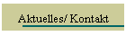 Aktuelles/ Kontakt